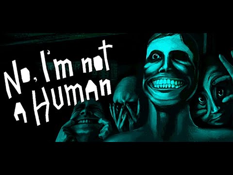 Видео: No I'm Not a Human | Прохождение ➤ Получаем Концовки
