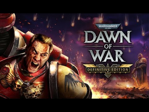 Видео: В пасть врага #6- Dawn of War Definitive Edition