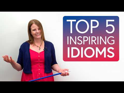 Видео: 5 английских идиом для мотивации и вдохновения