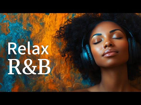 Видео: Релакс R&B Vol.18 | Соулфул вайб | Спокойная музыка | Учёба и концентрация | Мягкие ритмы