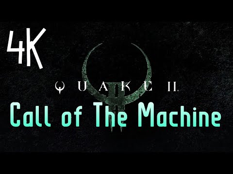Видео: Quake 2 Remastered: Call of The Machine ⦁ Полное прохождение ⦁ Без комментариев ⦁ 4K60FPS