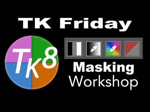 Видео: TK FRIDAY (Мастер-класс по маскированию) Рассматриваем маски яркости, зоны, цвета и насыщенности/...