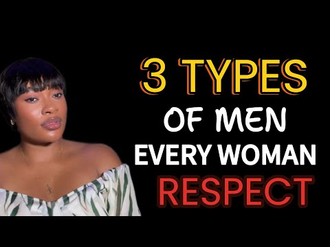 Видео: Три типа мужчин, которых женщины сразу уважают