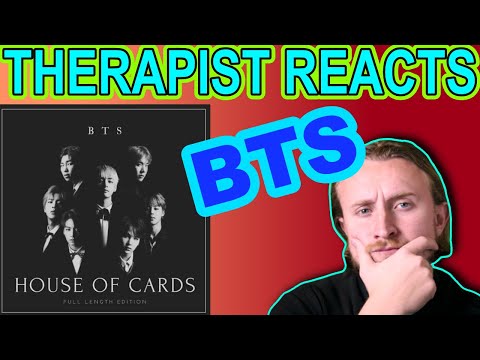 Видео: РЕАКЦИЯ ТЕРАПЕВТА НА BTS - House Of Cards (Live)