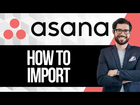 Видео: Как импортировать в Asana