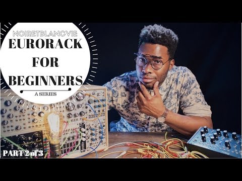 Видео: Серия Eurorack для начинающих — Часть 2 из 3 — Выбор интеллектуального модуля