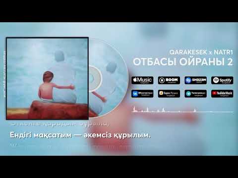 Видео: NATR1 x QARAKESEK - "ОТБАСЫ ОЙРАНЫ 2" | ТЕКСТ