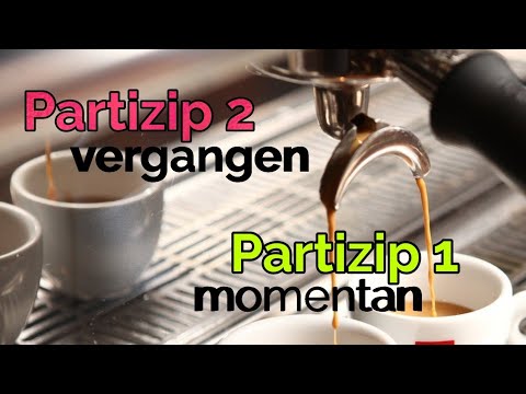 Видео: Немските причастия Partizip I и Partizip II (A2, B1)