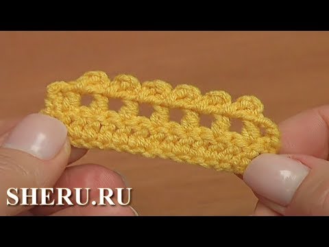 Видео: Азы крючком. Пико выполнено через столбик без накида Урок 42 часть 7