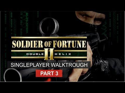 Видео: Soldier of Fortune 2 (Прохождение часть 3) - Лицо со шрамом