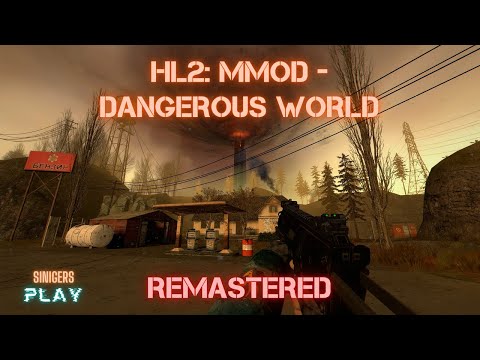 Видео: Прохождение Half-Life 2: MMod - Dangerous World HD Remastered