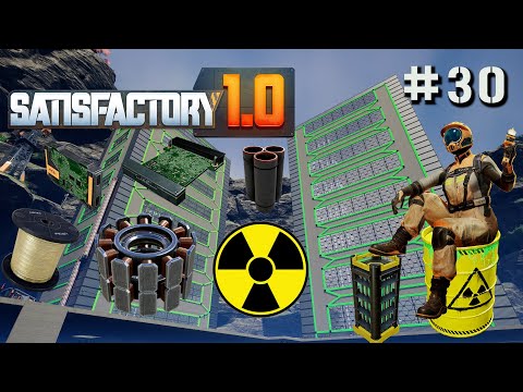 Видео: ВТОРИЧНЫЕ ЦЕХА ДЛЯ УРАНОВОГО ТОПЛИВНОГО ЭЛЕМЕНТА SATISFACTORY. №30