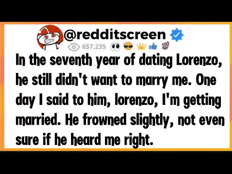 Видео: На седьмом году наших отношений с Лоренцо он всё ещё не хотел на мне жениться. Однажды я сказала ...