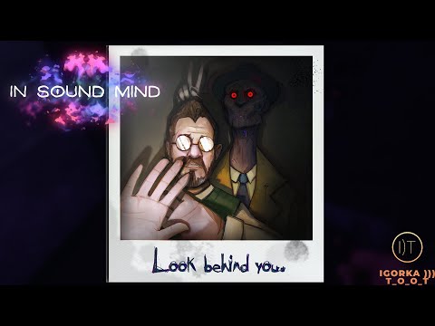 Видео: ОГЛЯНИСЬ! | IN SOUND MIND #2