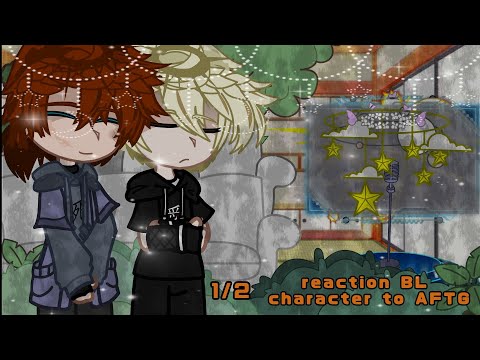 Видео: BL characters reaction to AFTG/реакция БЛ персов на ВРИ/ru/eng/1/2_1/4