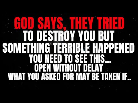 Видео: Бог говорит: «Они пытались уничтожить тебя, но случилось нечто ужасное... Тебе нужно это увидеть...»