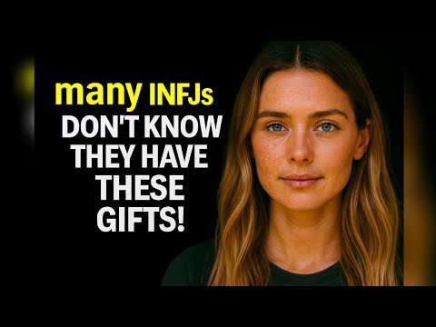 Видео: 11 редких даров, о которых INFJ даже не догадываются