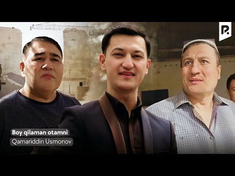 Видео: Qamariddin Usmonov - Boy qilaman otamni | Камариддин Усмонов - Бой киламан киламан отамни