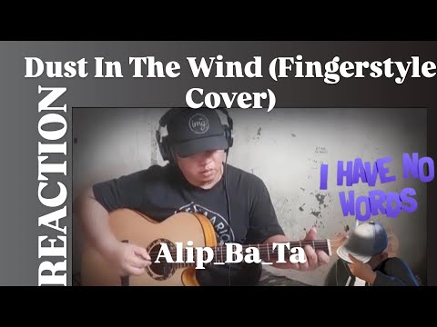 Видео: Dust In The Wind (Fingerstyle Cover)Alip_Ba_Ta - РЕАКЦИЯ