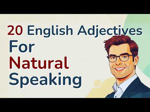 Видео: 20 прилагательных, характеризующих личность, которые вы ОБЯЗАТЕЛЬНО должны знать, чтобы звучать е...