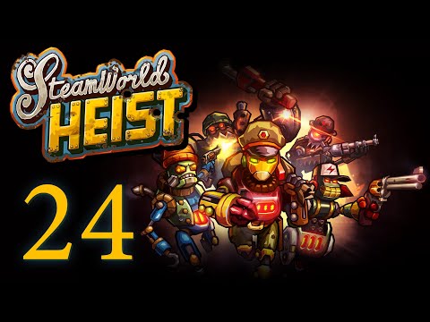 Видео: SteamWorld Heist - Прохождение игры на русском [#24] | PC