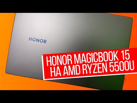 Видео: Обзор Honor MagicBook 15 на AMD Ryzen 5500U. Опыт использования