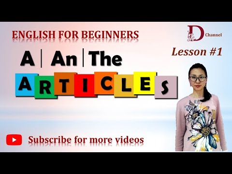 Видео: АНГЛИ ХЭЛНИЙ АНХАН ШАТ - а/an/the угтварыг хэрхэн хэрэглэх вэ?