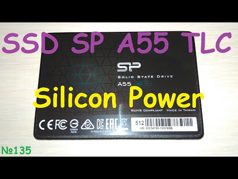 Видео: SSD Silicon Power А55 512 GB - ресурс скорость тест обзор твердотельного накопителя SP А55 512 ГБ