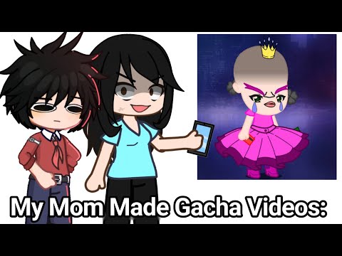 Видео: Моя мама сделала эти Gacha-видео: 😨