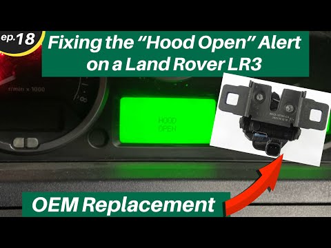 Видео: Как устранить ошибку «Открыт капот» на Land Rover LR3 — Эпизод 18