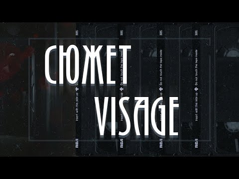 Видео: Сюжет Visage | Тайный эксперимент на грани безумия