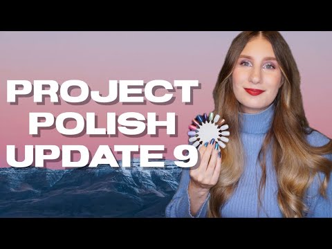 Видео: Project Polish — обновление 9 | sofiealexandrahearts