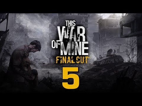 Видео: Прохождение This War of Mine: Final Cut #5 - Худшее позади? [День 20 - 23]