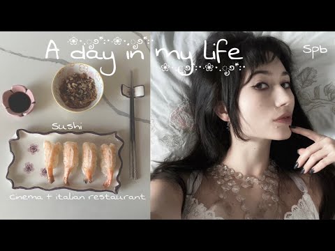 Видео: День из моей жизни в Петербурге: готовлю суши, кино, итальянский ресторан°❀⋆.ೃ࿔*:･