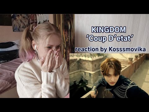 Видео: (ENG)  Реакция на KINGDOM(킹덤) '쿠데타 (COUP D’ETAT)' MV / Kosssmovika / Reaction