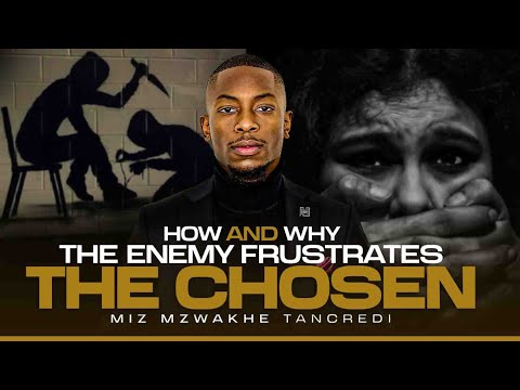 Видео: Вот почему и как враг расстраивает ИЗБРАННЫХ | Миз Мзвакхе Танкреди