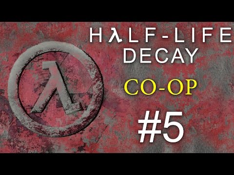 Видео: Half-Life: Decay - Кооператив - Прохождение игры на русском [#5] PC Mod