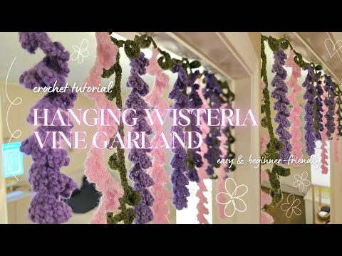 Видео: как связать крючком гирлянду из лозы глицинии | простой и понятный урок для начинающих