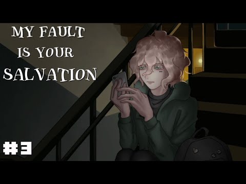 Видео: ✦• Я сам в этом виноват - My fault is your salvation [#3]