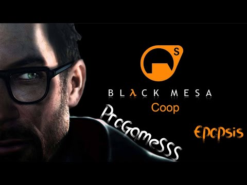 Видео: Black Mesa  Co op  С  @Epopsis   часть 6-я