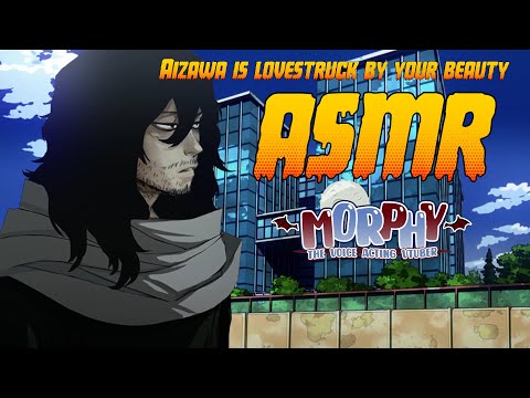 Видео: 【ASMR】 Айзава в восторге от твоей красоты! 「Шота Айзава x Слушатель Аудио」