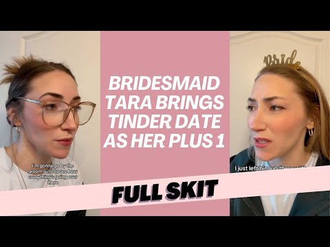 Видео: ПОЛНАЯ СКАМЕЦ: Подружка невесты Тара приглашает девушку из Tinder на свидание в стиле Plus 1