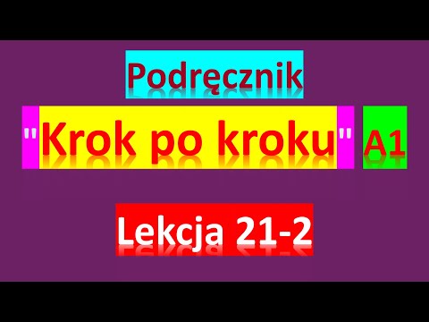 Видео: Krok po kroku A1. Урок 21, часть 2. Польский язык. Język polski.