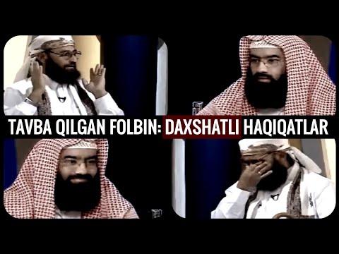 Видео: ТАВБА ҚИЛГАН СОБИҚ ФОЛБИН: Дахшатли ҳақиқатлар [архив]