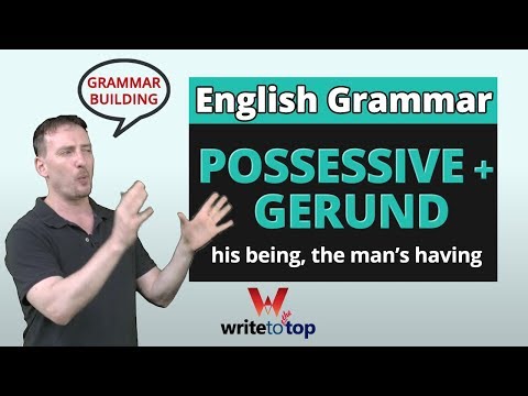 Видео: Английская грамматика: притяжательный падеж + герундий (его бытие, наличие человека)