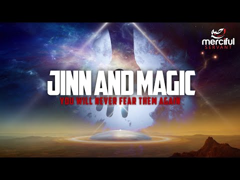 Видео: ОБЪЯСНЕНИЕ ДЖИННОВ И МАГИИ (БОЛЬШЕ НИКОГДА НЕ БОЙТЕСЬ ДЖИННОВ)