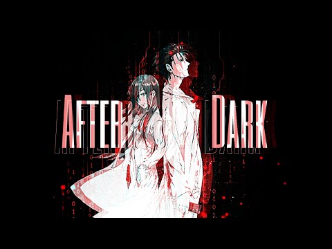 Видео: After Dark | Врата Штейна [AMV/Edit]