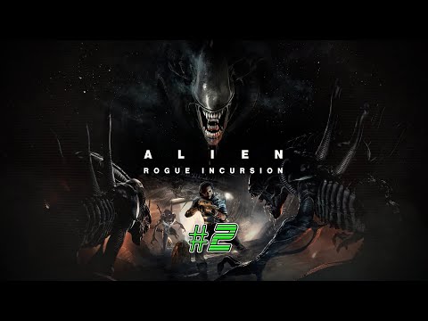 Видео: Alien: Rogue Incursion | Валим ксеноморфов на пару с Дэвисом | Прохождение. #2