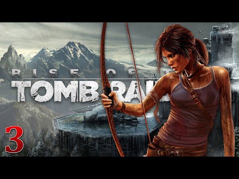 Видео: Rise of the Tomb Raider | Прохождение # 3