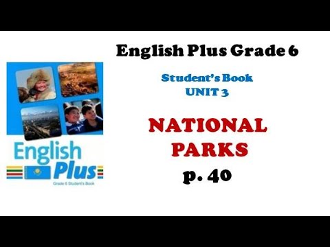Видео: Ағылшын тілі 6 сынып 40 бет / English plus grade 6 p 40